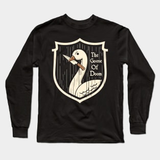 The Goose of Doom Long Sleeve T-Shirt